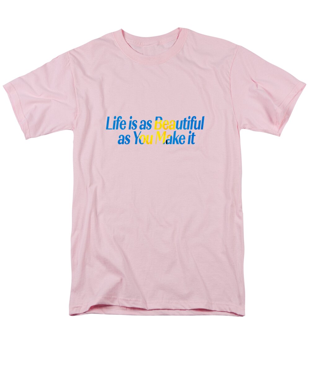 Life is as Beautiful as You Make it - Men's T-Shirt (Regular Fit)