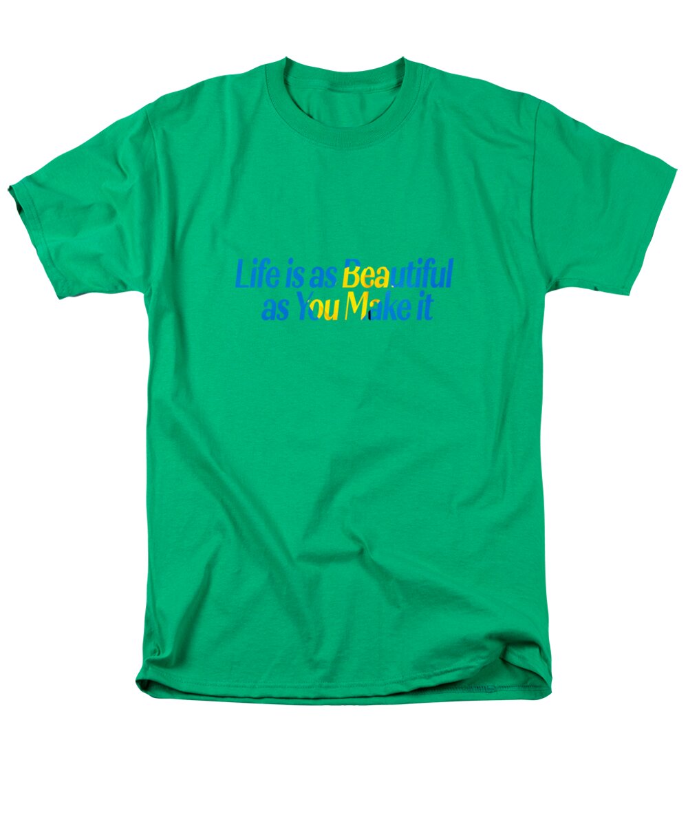 Life is as Beautiful as You Make it - Men's T-Shirt (Regular Fit)