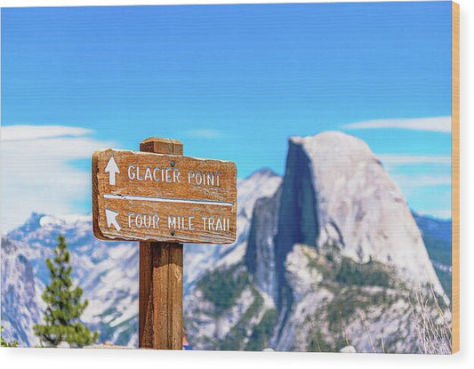 Glacier Point Sign and Half Dome in the Distance - Wood Print