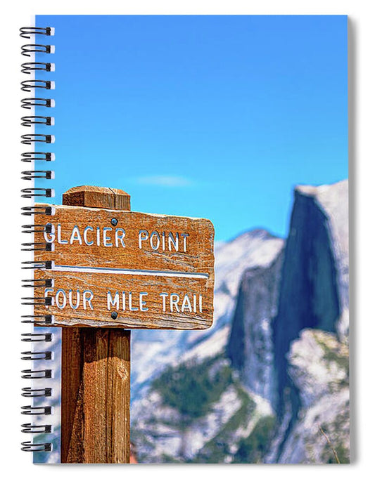 Glacier Point Sign and Half Dome in the Distance - Spiral Notebook