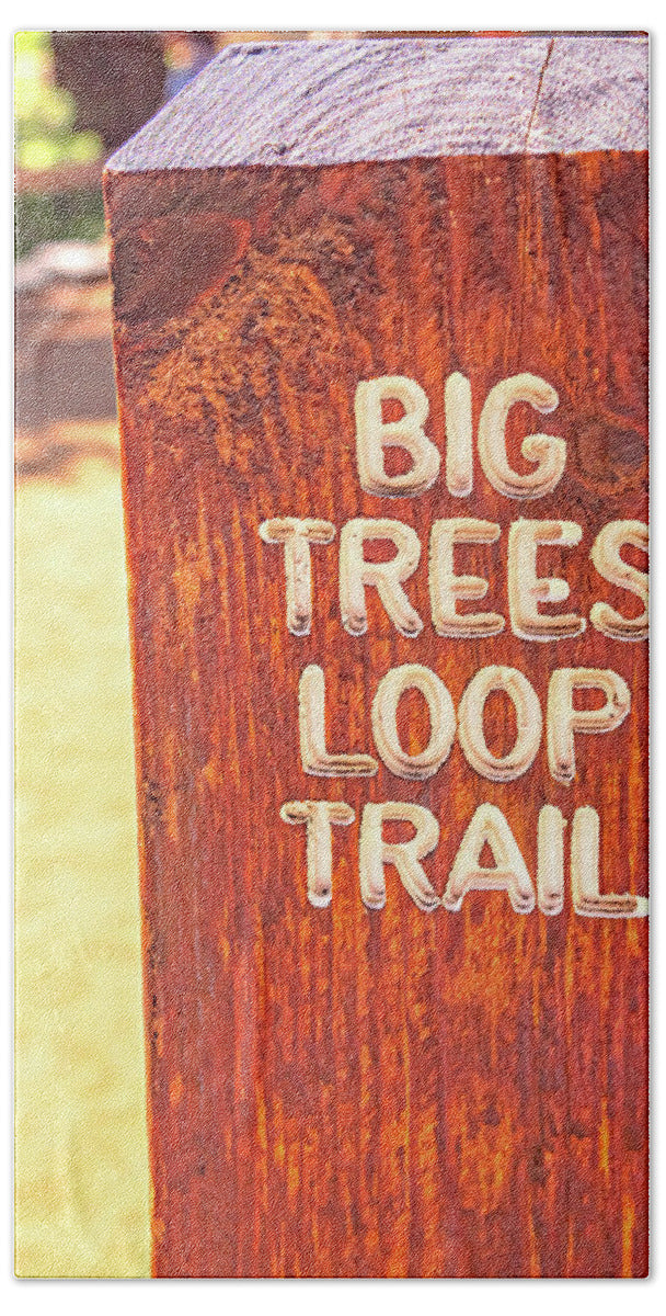 Redwood Sign Post Big Trees Loop Trail - Bath Towel